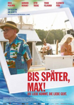 poster Bis später Max - Die Liebe kommt die Liebe geht