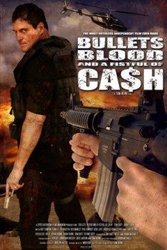 poster Bullets, Blood & a Fistful of Ca$h