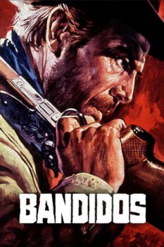 poster Bandidos - Ihr Gesetz ist Mord und Gewalt 